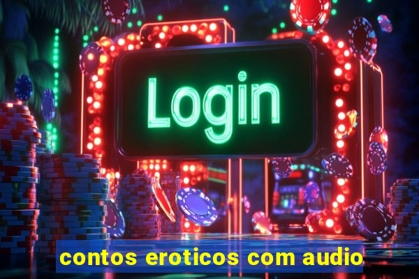 contos eroticos com audio